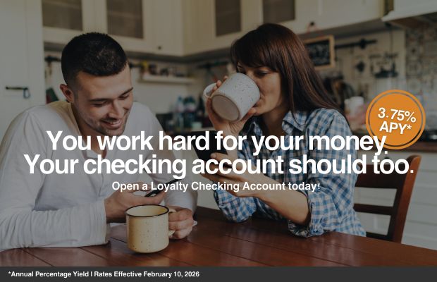 Open a Loyalty Checking Account