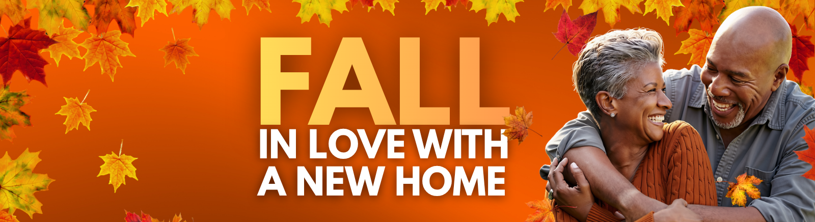 Fall in love with a new home; click to get started!